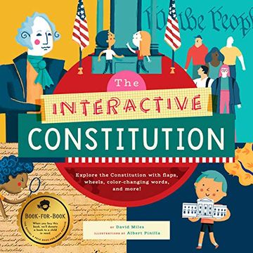 portada The Interactive Constitution: Explore the Constitution With Flaps, Wheels, Color-Changing Words, and More! (Interactive Explorer) 