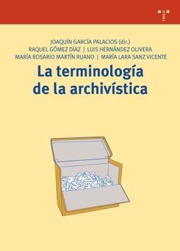 portada La Terminología de la Archivística (Biblioteconomía y Administración Cultural) (in Spanish)
