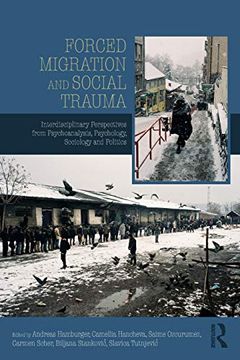 portada Forced Migration and Social Trauma: Interdisciplinary Perspectives From Psychoanalysis, Psychology, Sociology and Politics (in English)