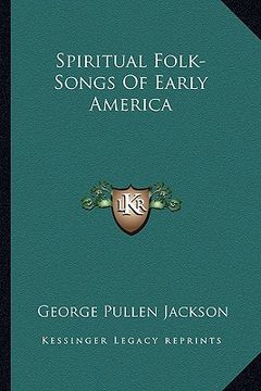 portada spiritual folk-songs of early america (in English)