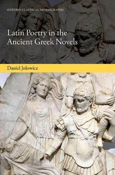 portada Latin Poetry in the Ancient Greek Novels (Oxford Classical Monographs) (en Inglés)