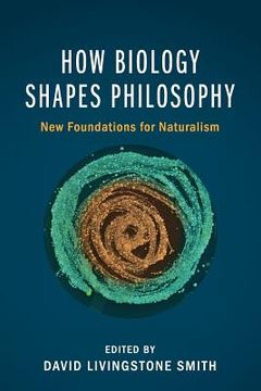 portada How Biology Shapes Philosophy (in English)