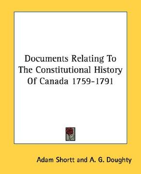 portada documents relating to the constitutional history of canada 1759-1791 (en Inglés)