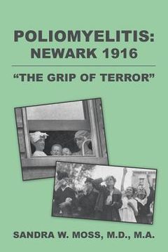 portada Poliomyelitis: Newark 1916: The Grip of Terror (in English)