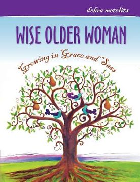 portada Wise Older Woman: Growing in Grace and Sass (en Inglés)