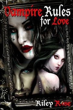 portada Vampire Rules for Love: Birds do it... bees do it... but Vampires need rules to do it... (en Inglés)