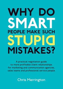 portada Why Do Smart People Make Such Stupid Mistakes? (en Inglés)