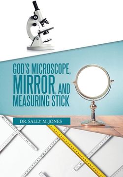 portada God's Microscope, Mirror, and Measuring Stick (en Inglés)