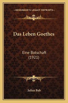 portada Das Leben Goethes: Eine Botschaft (1921) (in German)