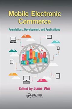 portada Mobile Electronic Commerce: Foundations, Development, and Applications (Industrial and Systems Engineering) (en Inglés)