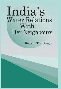portada India's Water Relations with Her Neighbours (en Inglés)
