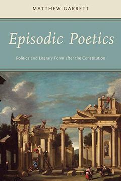 portada Episodic Poetics: Politics and Literary Form After the Constitution (en Inglés)