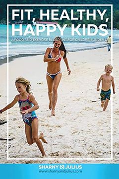 portada Fit, Healthy, Happy Kids (en Inglés)