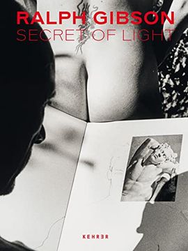portada Ralph Gibson. Secret of Light (in English)