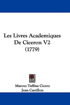 portada les livres academiques de ciceron v2 (1779) (en Inglés)