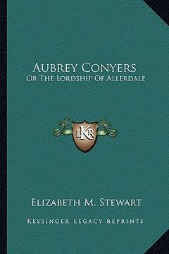 portada aubrey conyers: or the lordship of allerdale (en Inglés)