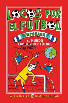 portada Locos por el Fútbol. Temporada 2. El Mundo Salvado por el Fútbol. Roca Juvenil (in Spanish)