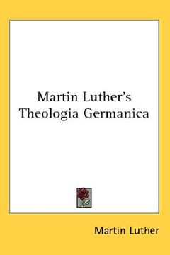 portada martin luther's theologia germanica (in English)
