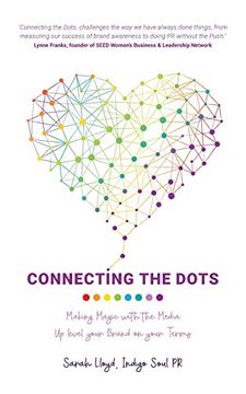 portada Connecting the Dots: Making Magic With the Media - up Level Your Brand on Your Terms (in English)