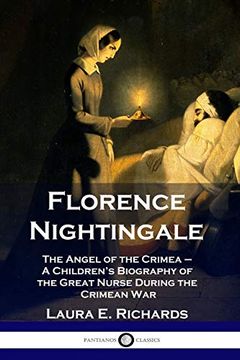 portada Florence Nightingale: The Angel of the Crimea - a Children's Biography of the Great Nurse During the Crimean war 