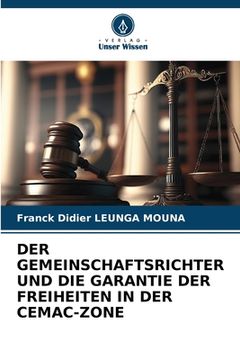 portada Der Gemeinschaftsrichter Und Die Garantie Der Freiheiten in Der Cemac-Zone (en Alemán)