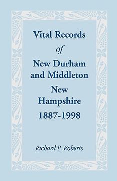 portada vital records of new durham and middleton, new hampshire, 1887-1998 (en Inglés)