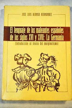 portada Lenguaje de los maleantes españoles en los s. XVI y XVII : germania (Acta salmanticensia. filosof,a y letras)