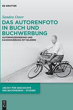portada Das Autorenfoto in Buch und Buchwerbung (Archiv f r Geschichte des Buchwesens - Studien) (en Alemán)
