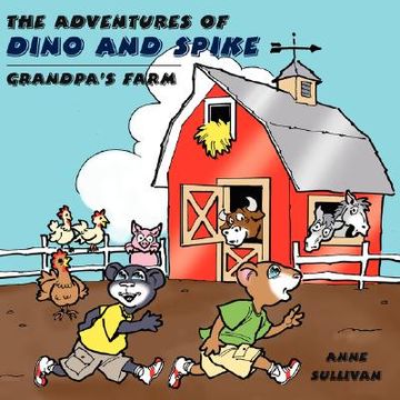 portada the adventures of dino and spike: grandpa's farm (en Inglés)