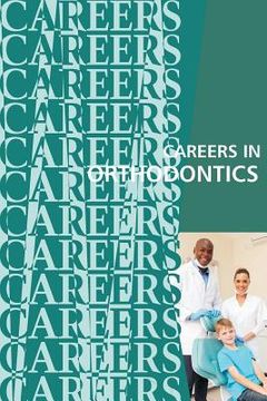 portada Careers in Orthodontics (en Inglés)