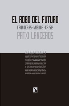 portada El Robo del Futuro: Fronteras, Miedos, Crisis (in Spanish)