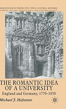 portada The Romantic Idea of a University: England and Germany, 1770-1850 (Romanticism in Perspective: Texts, Cultures, Histories) 