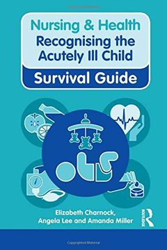 portada Recognising the Acutely ill Child (Nursing and Health Survival Guides) (en Inglés)