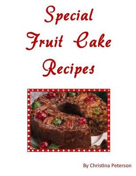 portada Special Fruit Cake Recipes (in English)