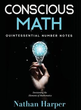 portada Conscious Math: Envisioning the Elements of Mathematics (en Inglés)