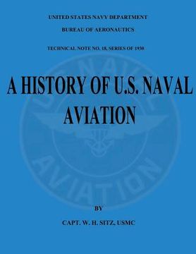 portada A History of U.S. Naval Aviation: Technical Note No. 18, Series of 1930 (en Inglés)