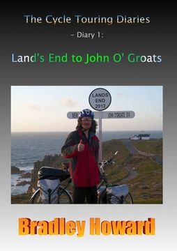 portada The Cycle Touring Diaries - Diary 1: Land's End to John O' Groats (en Inglés)