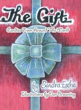 portada The Gift: Candies from Around the World (en Inglés)