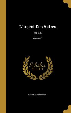 portada L'argent des Autres: 6: E Éd. Volume 1 (en Francés)