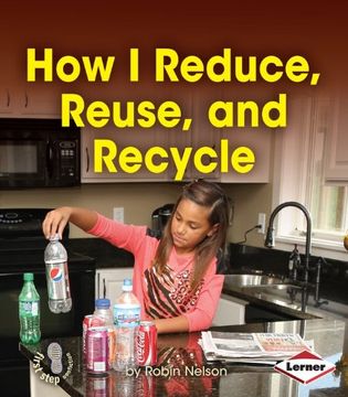 portada How I Reduce, Reuse, and Recycle (First Step Nonfiction)