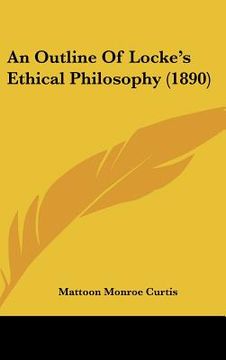 portada an outline of locke's ethical philosophy (1890) (en Inglés)