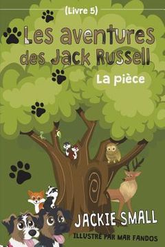 portada Les aventures des Jack Russell (Livre 5): La pièce (in French)