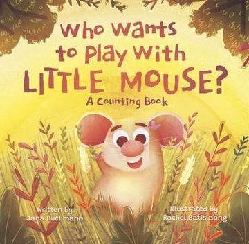 portada Who Wants to Play With Little Mouse?