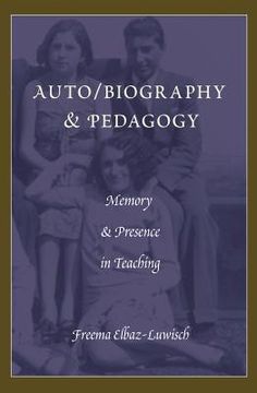 portada Auto/biography & Pedagogy: Memory & Presence in Teaching (en Inglés)