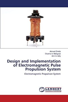 portada Design and Implementation of Electromagnetic Pulse Propulsion System: Electromagnetic Propulsion System