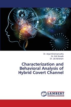 portada Characterization and Behavioral Analysis of Hybrid Covert Channel (en Inglés)