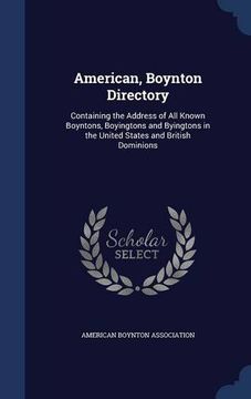 portada American, Boynton Directory: Containing the Address of All Known Boyntons, Boyingtons and Byingtons in the United States and British Dominions