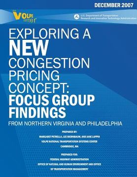 portada Exploring a New Congestion Pricing Concept: Focus Group Findings from Northern Virginia and Philadelphia