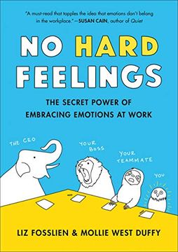 portada No Hard Feelings: The Secret Power of Embracing Emotions at Work (en Inglés)