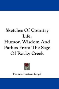 portada sketches of country life: humor, wisdom and pathos from the sage of rocky creek (en Inglés)